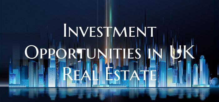Investment Opportunities in UK Real Estate